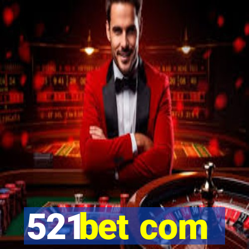 521bet com