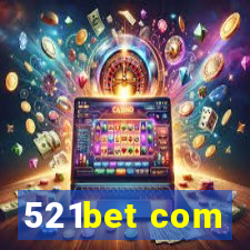 521bet com