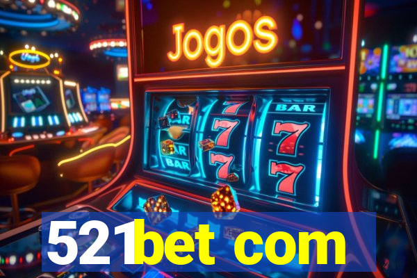 521bet com