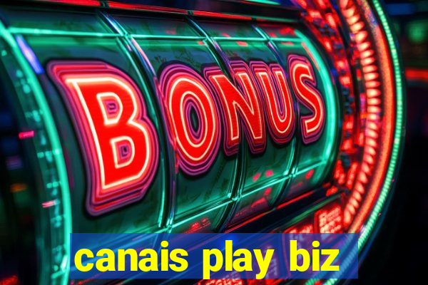 canais play biz