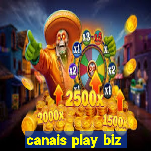 canais play biz