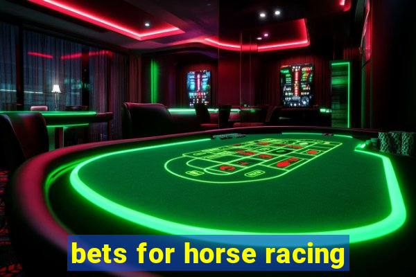 bets for horse racing