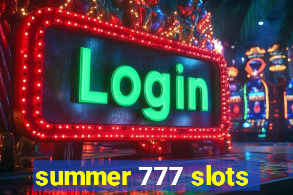 summer 777 slots