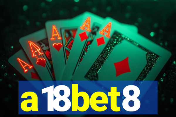 a18bet8