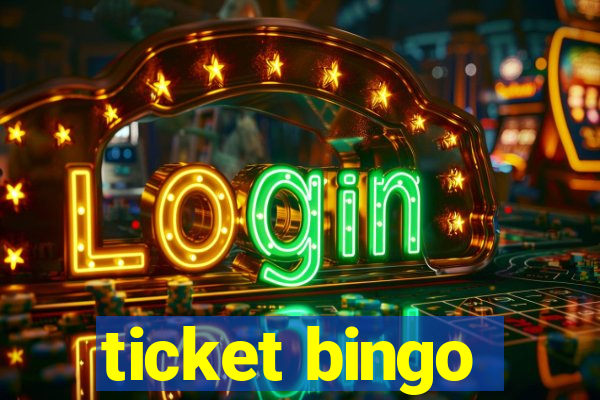 ticket bingo