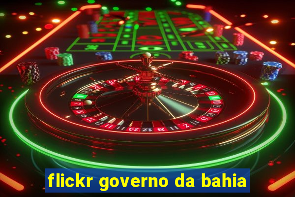 flickr governo da bahia