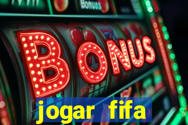 jogar fifa apostando dinheiro