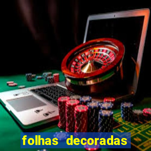 folhas decoradas para imprimir