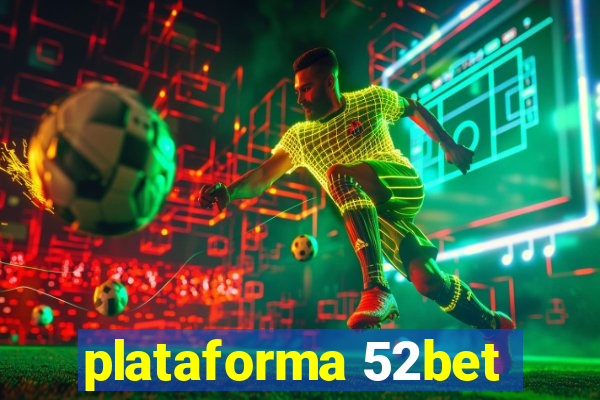 plataforma 52bet