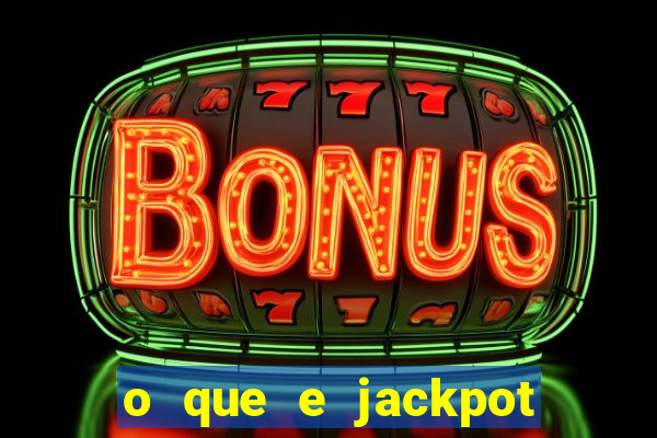 o que e jackpot no jogo do tigre