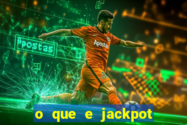 o que e jackpot no jogo do tigre