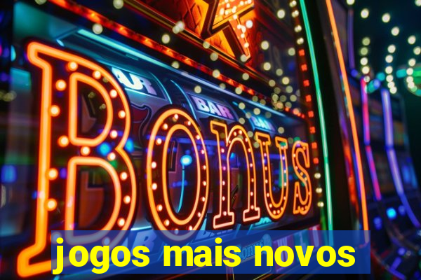 jogos mais novos