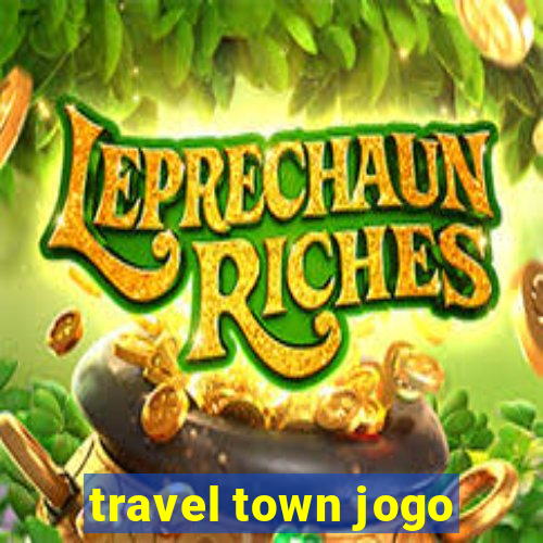 travel town jogo