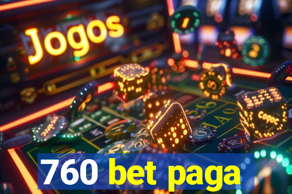 760 bet paga