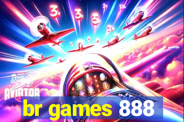 br games 888