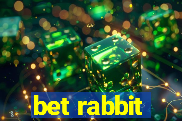 bet rabbit