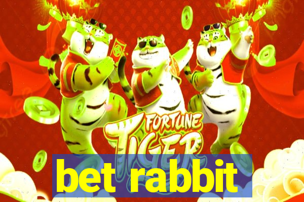 bet rabbit