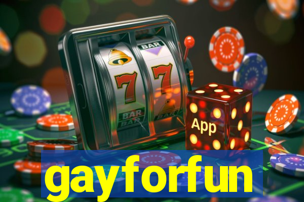 gayforfun