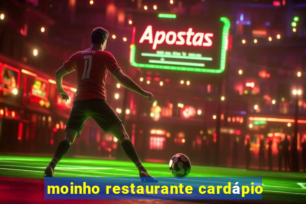 moinho restaurante cardápio