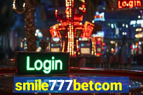 smile777betcom