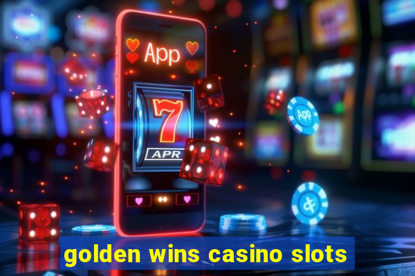 golden wins casino slots