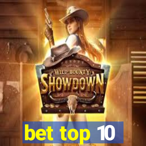 bet top 10