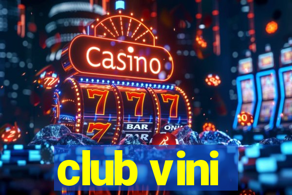 club vini