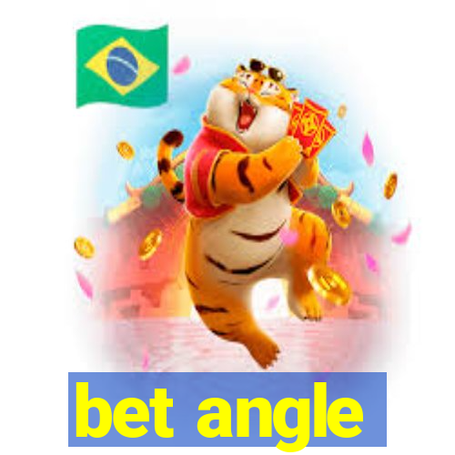 bet angle