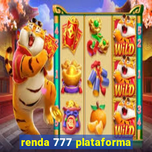 renda 777 plataforma