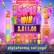 plataforma sol jogo