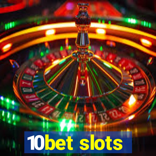 10bet slots