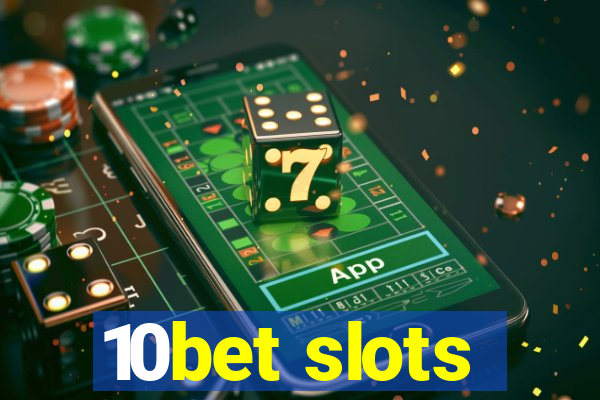 10bet slots