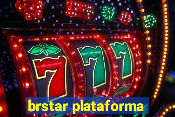 brstar plataforma