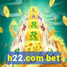 h22.com bet