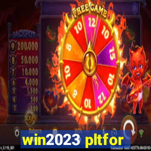 win2023 pltfor