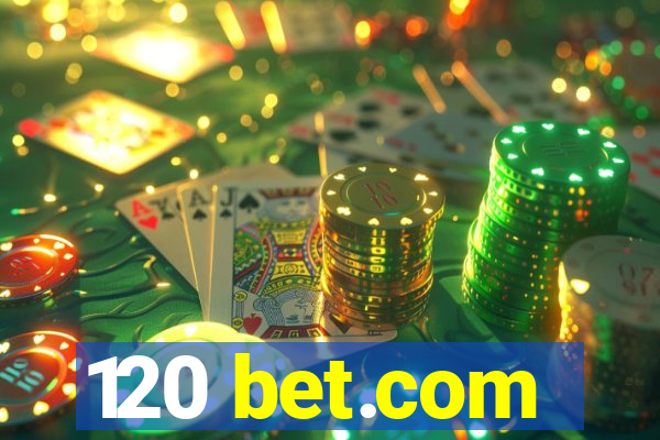 120 bet.com