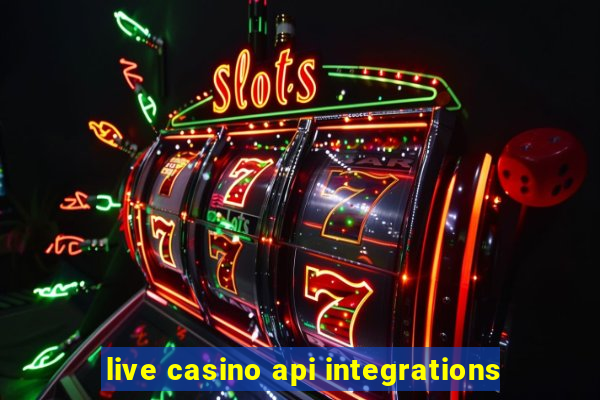 live casino api integrations