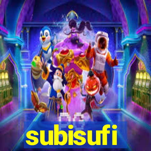 subisufi