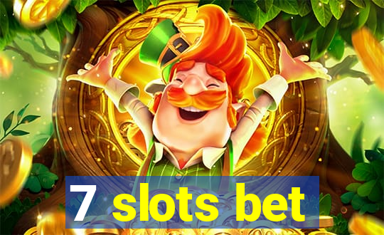 7 slots bet