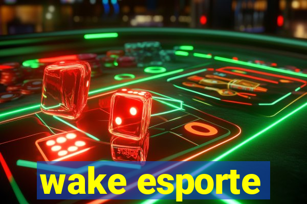 wake esporte