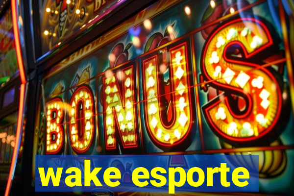 wake esporte