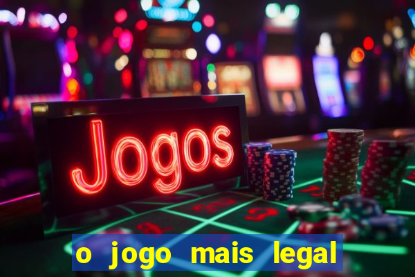 o jogo mais legal do mundo para celular