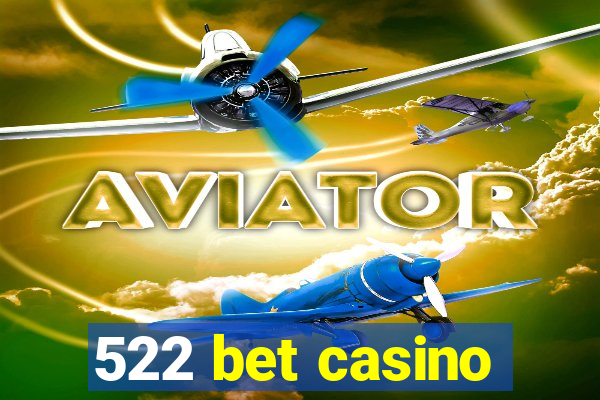 522 bet casino