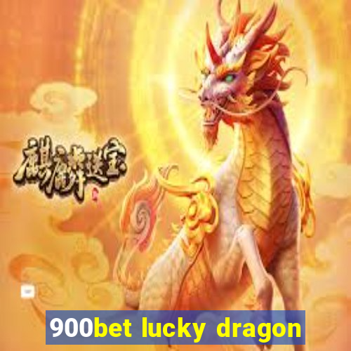 900bet lucky dragon