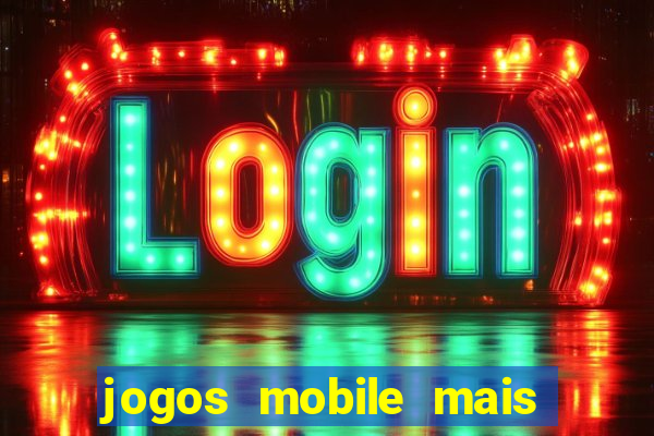 jogos mobile mais jogados 2024