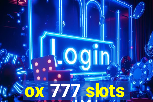 ox 777 slots