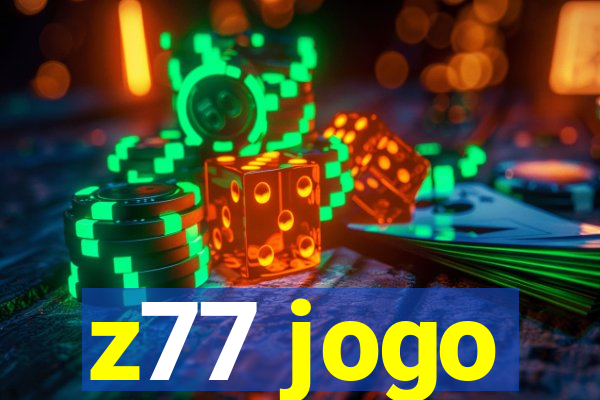 z77 jogo