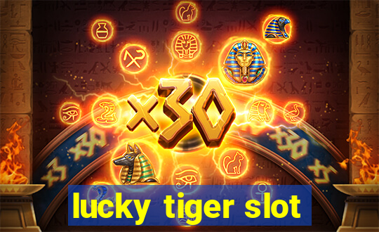 lucky tiger slot