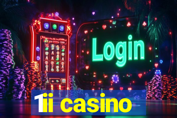 1ii casino