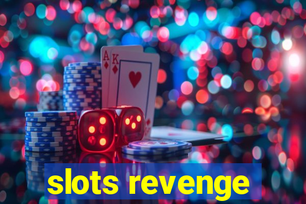 slots revenge